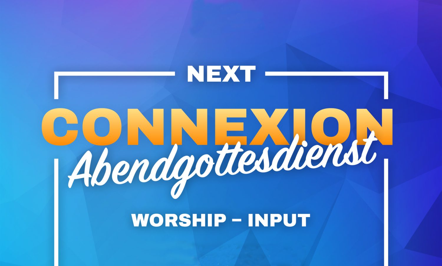 Gottesdienste » ConneXion Abendgottesdienst